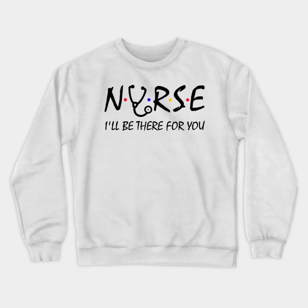 Funny Nurse Shirt Crewneck Sweatshirt by KsuAnn